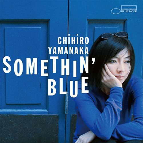 Somethin' Blue - Chihiro Yamanaka - Music - UNIVERSAL - 4988005832177 - July 16, 2014