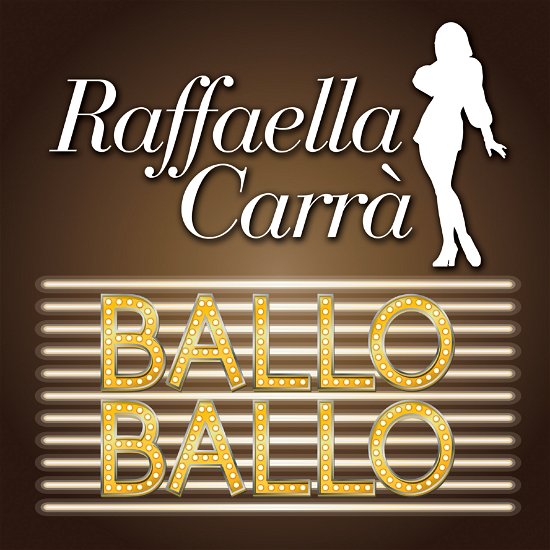 Ballo Ballo - Raffaella Carrà - Musiikki - WARNER MUSIC GROUP - 5021732270177 - perjantai 21. kesäkuuta 2024