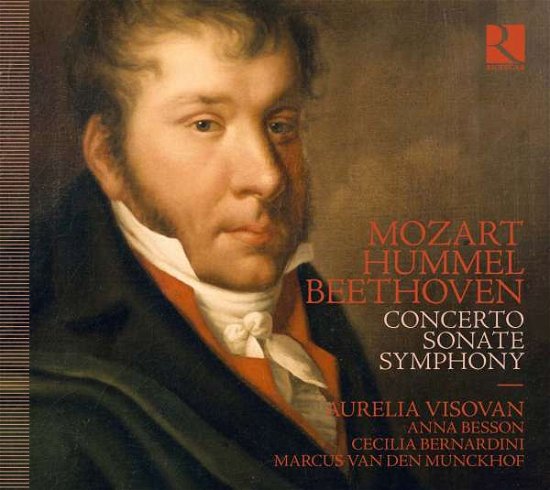 Cover for Anna Besson / Cecilia Bernadini / Aurelia Visovan / Marcus Van den Munckhof · Mozart. Hummel &amp; Beethoven: Concerto. Sonate. Symphony (CD) (2020)