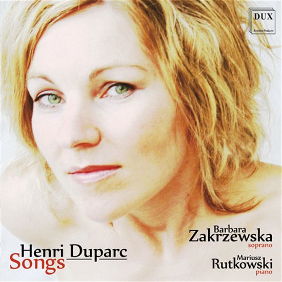 Songs - Duparc / Zakrzewska / Rutkowski - Musiikki - DUX - 5902547003177 - 2000