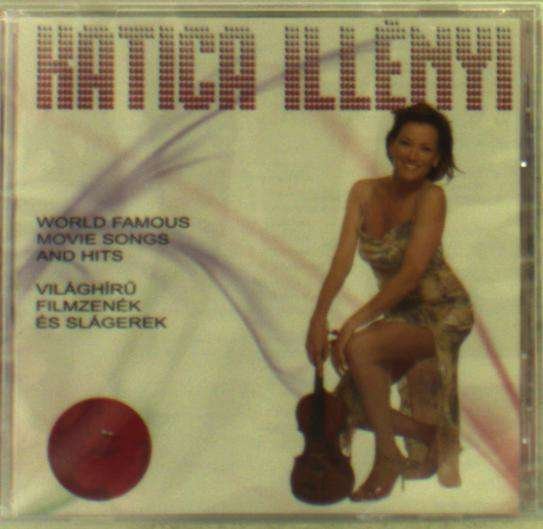 Cover for Illényi Katica · Világhír? Filmzenék és Slágerek (CD) (2015)