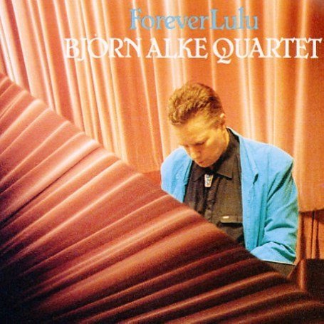 Cover for Alke Björn Quartet · Forever Lulu (CD) (1992)