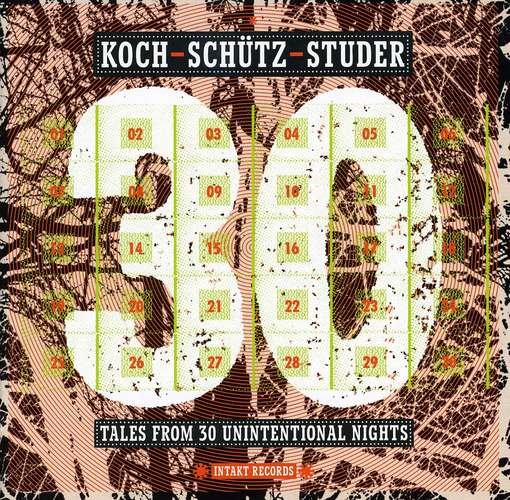 Cover for Koch / Schutz / Studer · Tales From 30 Unintentional Nights (CD) (2010)