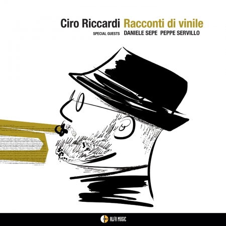 Racconti Di Vinile - Ciro Riccardi - Musiikki - ALFAMUSIC - 8032050016177 - perjantai 2. syyskuuta 2016