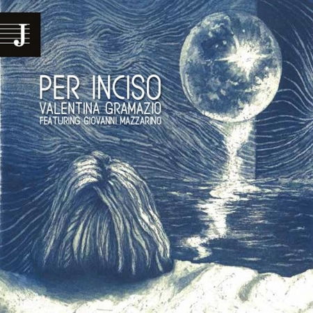 Cover for Valentina Gramazio · Per Inciso (CD) (2015)