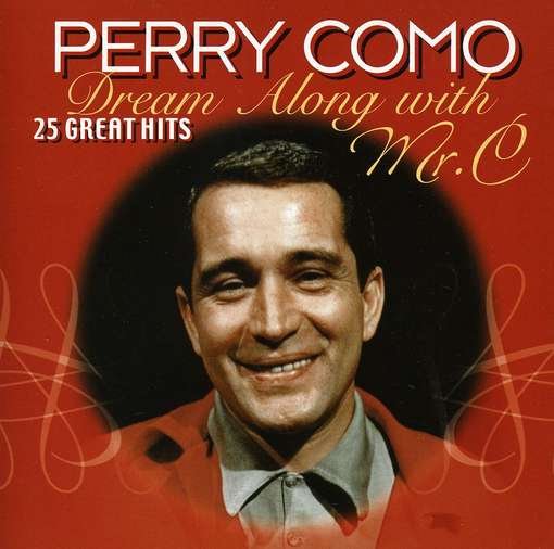 Cover for Perry Como � Dream Along with Mr. C - CD (CD) (2010)