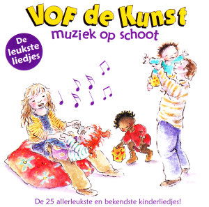 Cover for Vof De Kunst · Muziek Op Schoot - De Leukste Liedjes (CD) (2011)