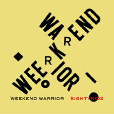 Cover for 80kidz · Weekend Warrior (CD) (2010)