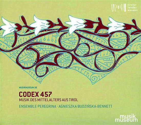 Cover for Budzinska-bennett,agnieszka / Ensemble Peregrina · Codex 457-musik Des Mittelalters Aus Tirol (CD) (2017)