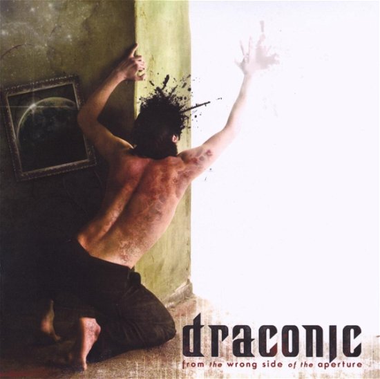 Cover for Draconic · From the Wrong Side of the Aperture (CD) (2009)