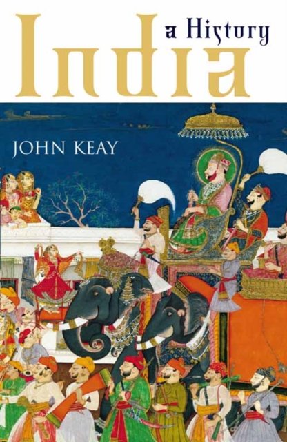 Cover for John Keay · India: A History (Inbunden Bok)