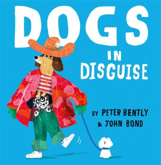 Cover for Peter Bently · Dogs in Disguise (Paperback Book) (2022)