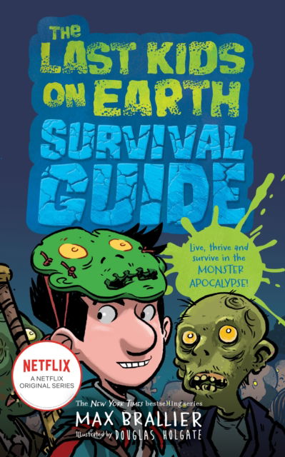 The Last Kids on Earth Survival Guide - The Last Kids on Earth - Max Brallier - Books - HarperCollins Publishers - 9780008638177 - September 14, 2023