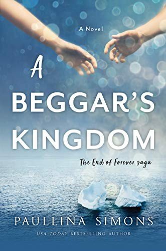 Cover for Paullina Simons · A Beggar's Kingdom: A Novel - End of Forever Saga (Paperback Bog) (2019)
