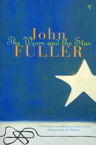 Cover for John Fuller · The Worm and the Star (Paperback Book) (2012)