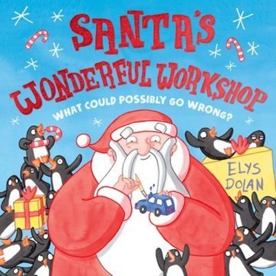Cover for Dolan, Elys (, Cambridge, UK) · Santa's Wonderful Workshop (Paperback Bog) (2018)