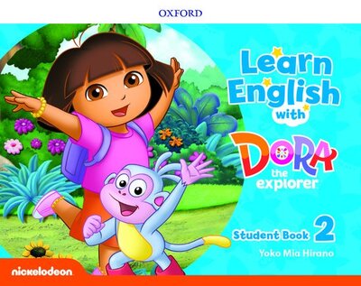 Learn English with Dora the Explorer: Level 2: Student Book - Learn English with Dora the Explorer - Oxford Editor - Książki - Oxford University Press - 9780194052177 - 20 grudnia 2018