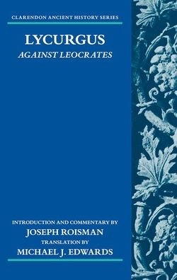 Cover for Roisman, Joseph (Professor of Classics, Professor of Classics, Colby College) · Lycurgus: Against Leocrates - Clarendon Ancient History Series (Gebundenes Buch) (2019)