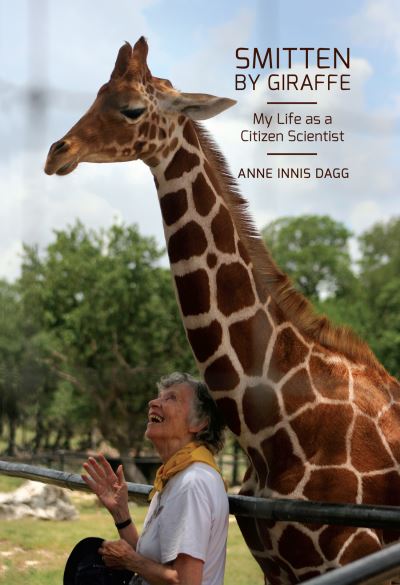 Cover for Anne Innis Dagg · Smitten by Giraffe: My Life as a Citizen Scientist - Footprints Series (Paperback Book) (2021)