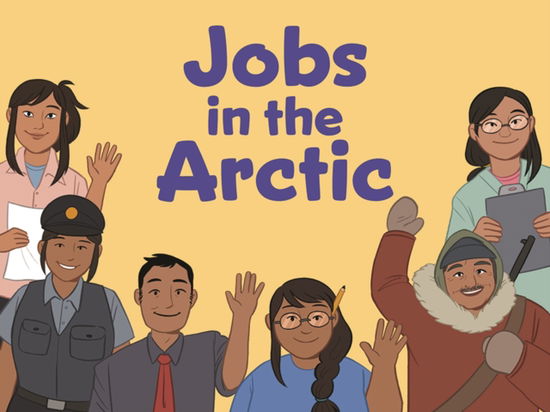 Cover for Arvaaq Press · Jobs in the Arctic: English Edition - Nunavummi Reading Series (Paperback Book) [English edition] (2019)