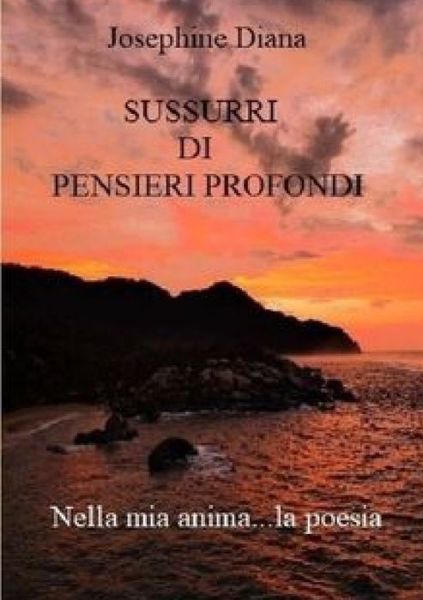 Cover for Josephine Diana · Sussurri Di Pensieri Profondi (Book) (2018)