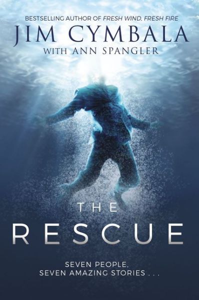 Cover for Jim Cymbala · The Rescue: Seven People, Seven Amazing Stories... (Hardcover Book) (2018)