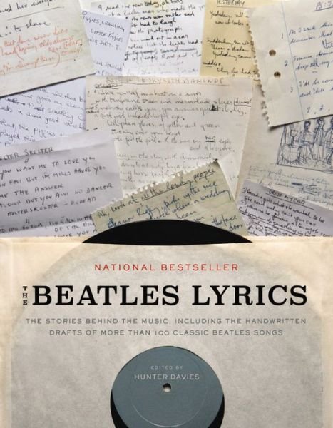 Cover for Hunter Davies · The Beatles Lyrics: the Stories Behind the Music, Including the Handwritten Drafts of More Than 100 Classic Beatles Songs (Paperback Bog) (2015)