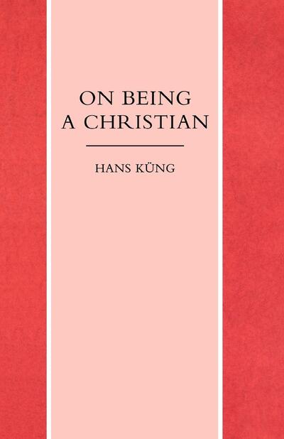 Cover for Hans Kung · On Being Christian (Pocketbok) [New edition] (2012)