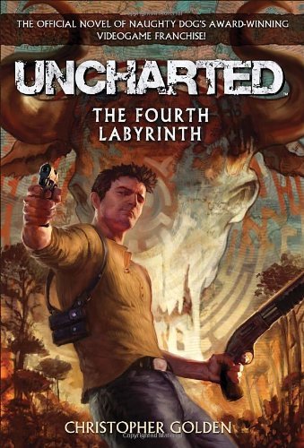 Cover for Christopher Golden · Uncharted: The Fourth Labyrinth (Paperback Bog) [Original edition] (2011)