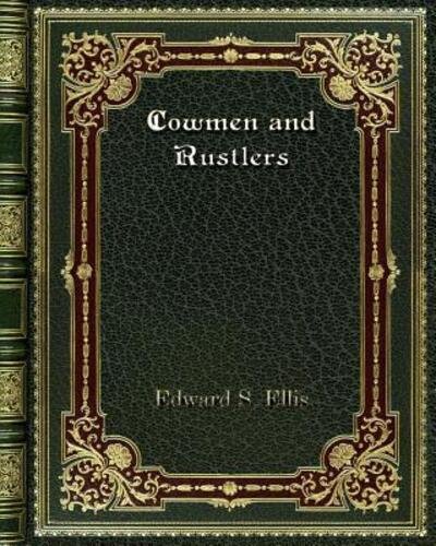 Cover for Edward S Ellis · Cowmen and Rustlers (Paperback Book) (2020)