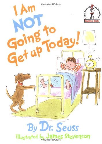 Cover for Dr Seuss · I Am Not Going to Get Up (Book) [First edition] (1987)