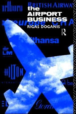 Cover for Doganis, Professor Rigas (European Aviation Club) · The Airport Business (Paperback Bog) (1992)