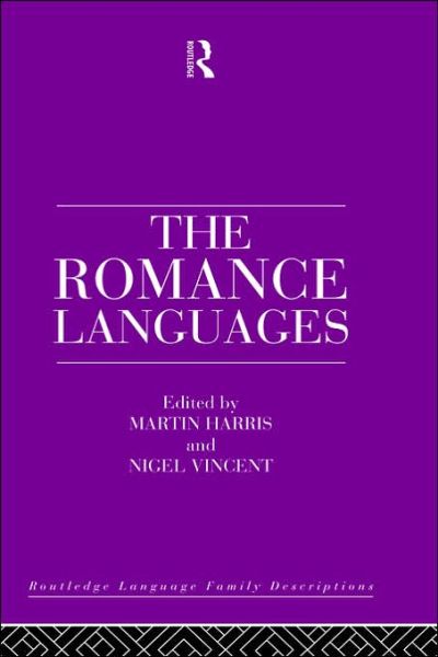 The Romance Languages - Routledge Language Family Series - Martin Harris - Książki - Taylor & Francis Ltd - 9780415164177 - 28 stycznia 1988