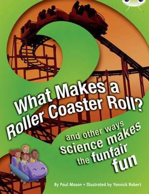 Cover for Paul Mason · Bug Club NF Red (KS2) A/5C What Makes a Rollercoaster Roll? - BUG CLUB (Taschenbuch) (2012)