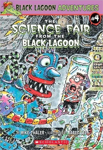 The Black Lagoon Adventures #4: The Science Fair from the Black Lagoon - Black Lagoon Adventures - Mike Thaler - Books - Scholastic Inc. - 9780439557177 - 2005