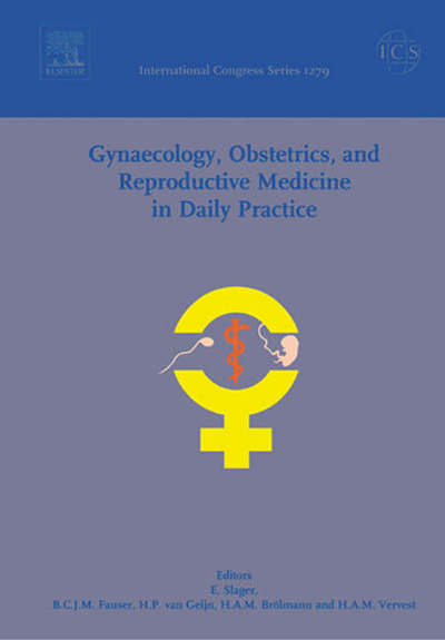 Cover for Gynaecology, Obstetrics, and Reproductive Medicine in Daily Practice: Proceedings of the 15th Congress of Gynaecology, Obstetrics and Reproductive Medicine in Daily Practice 2005, to be held in Rotterdam, The Netherlands between 6 and 8 April 2005, ICS 12 (Hardcover Book) (2005)