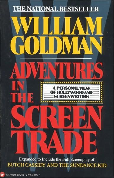 Cover for William Goldman · Adventures in the Screen Trade (Paperback Bog) [Reissue edition] (1989)