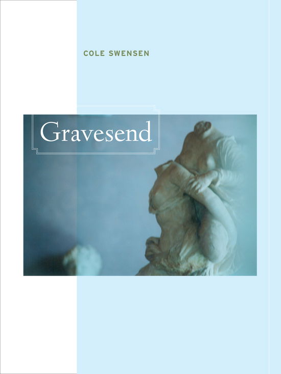 Cover for Cole Swensen · Gravesend - New California Poetry (Paperback Book) (2012)