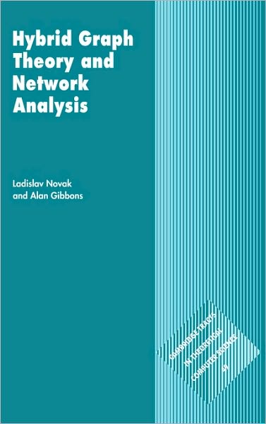 Cover for Novak, Ladislav (University of Novi Sad, Yugoslavia) · Hybrid Graph Theory and Network Analysis - Cambridge Tracts in Theoretical Computer Science (Hardcover Book) (1999)