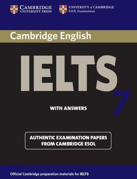 Cover for Cambridge ESOL · Cambridge IELTS 7 Student's Book with Answers: Examination Papers from University of Cambridge ESOL Examinations - IELTS Practice Tests (Paperback Book) [Student edition] (2009)