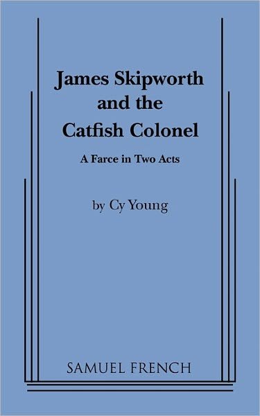 Cover for Cy Young · James Skipworth and the Catfish Colonel (Pocketbok) (2010)