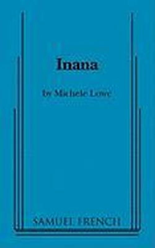 Cover for Michele Lowe · Inana (Paperback Book) [Samuel French Acting edition] (2011)