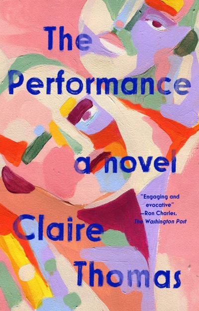 Cover for Claire Thomas · The Performance: A Novel (Taschenbuch) (2022)