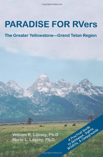 Cover for William Lassey · Paradise for Rvers: the Greater Yellowstone-grand Teton Region (Paperback Book) (2004)