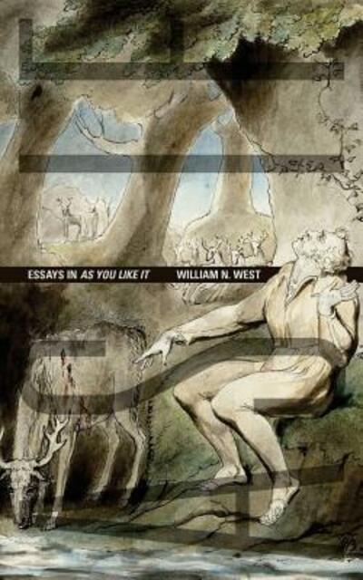 As If Essays in As You Like It - William N. West - Bücher - Punctum Books - 9780615988177 - 29. Dezember 2016