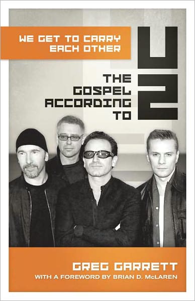 We Get to Carry Each Other: The Gospel according to U2 - The Gospel according to... - Greg Garrett - Książki - Westminster/John Knox Press,U.S. - 9780664232177 - 8 lipca 2009