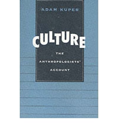 Cover for Adam Kuper · Culture: The Anthropologists’ Account (Paperback Book) (2000)