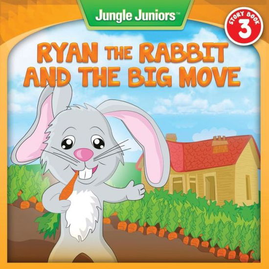 Ryan the Rabbit's Big Move - Rachel Michaels - Books - Essential Library - 9780692428177 - April 12, 2015