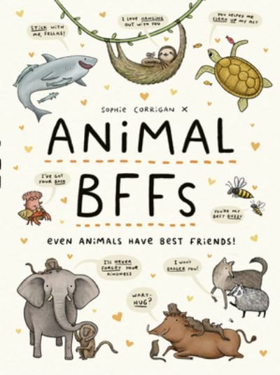 Cover for Sophie Corrigan · Animal BFFs: Even Animals Have Best Friends! (Hardcover bog) (2022)