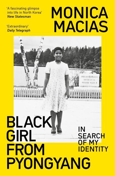 Cover for Monica Macias · Black Girl from Pyongyang: In Search of My Identity (Paperback Book) (2024)